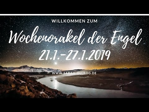 Wochenorakel der Engel 21.1.-27.1.2019 I Was bringt die neue Woche?