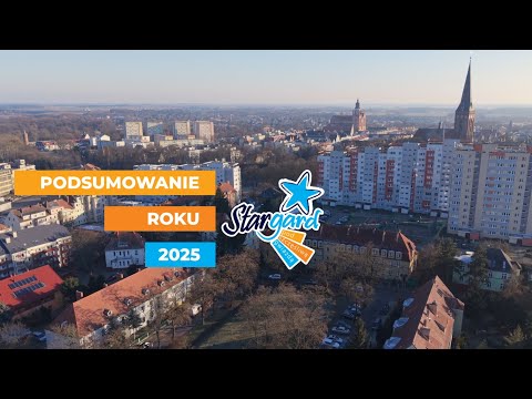 Stargard – podsumowanie roku 2025