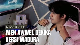 Download lagu MEN AWWEL DEKIKA X BENNI PASTENAH - NIZAR ALI mp3 Download lagu MEN AWWEL DEKIKA X BENNI PASTENAH - NIZAR ALI mp3