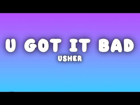 Usher - U Got It Bad (Lyrics)
