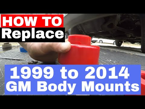 How to replace GM 1999 to 2014 body mounts