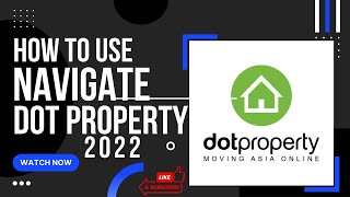 HOW TO USE DOT PROPERTY 2022 - Selling Real Estate In The Philippines Online