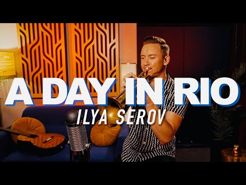 A Day in Rio - ILYA SEROV