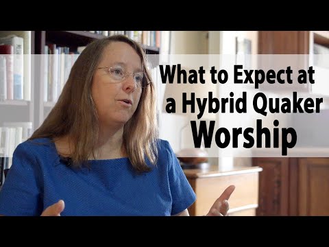 What to Expect at a Hybrid Quaker Meeting for Worship