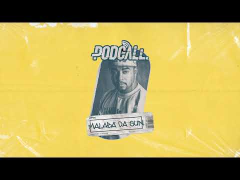 Podcall | EP01 - Malabá Da Gun