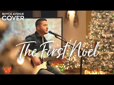 The First Noel - Boyce Avenue (acoustic Christmas song cover) on Spotify & Apple