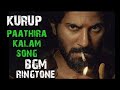 KURUP MOVIE PAATHIRA KALAM SONG BGM JUKEBOX KURUP RINGTONES KURUP BACKGROUND SCORE