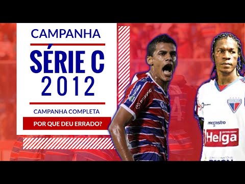 CAMPEONATO BRASILEIRO SÉRIE C 2012 - CAMPANHA COMPLETA