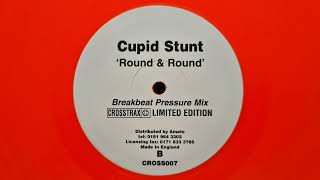Cupid Stunt // Round & Round (Banging Club Mix) // Crosstrax (1998)