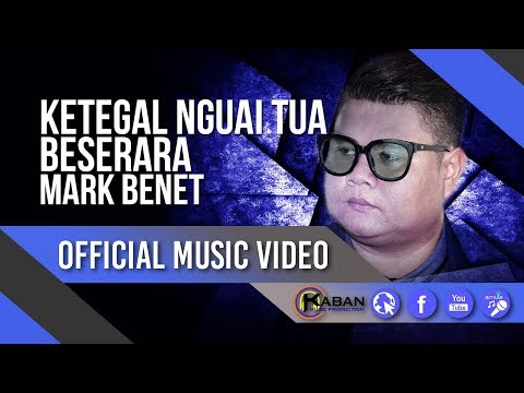 Ketegal Nguai Tua Beserara by Mark Benet (Official Music Video)