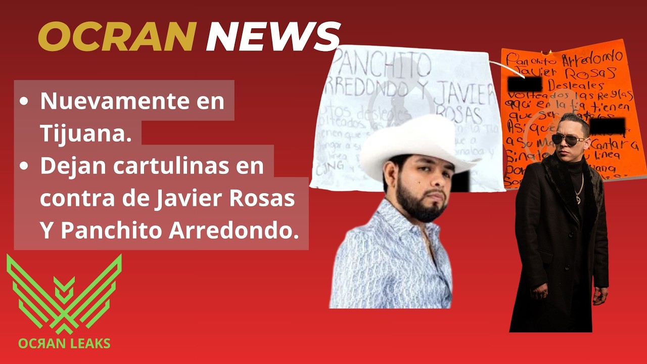 Dejan Amenazas en contra de Panchito Arredondo y Javier Rosas en Tijuana