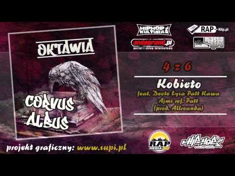 4 Oktawia - Kobieto feat. Deote Łysa Patt Kawa Ajmi ref. Patt Corvus Albus EP