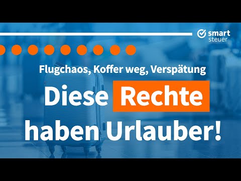 Flugchaos, Koffer weg, Verspätung: Diese RECHTE haben Urlauber!