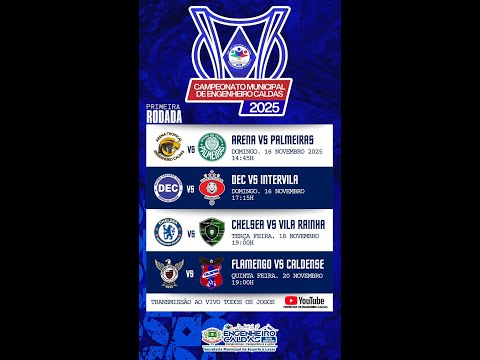 CHELSEA X VILA RAINHA - CAMPEONATO MUNICIPAL DE ENGENHEIRO CALDAS 2025