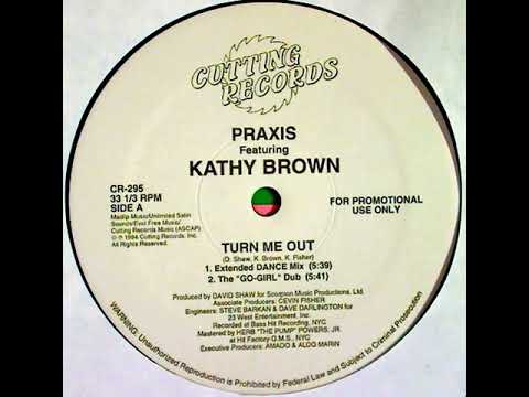 Praxis ft  Kathy Brown   Turn Me Out mp4