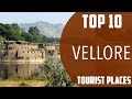 Top 10 Best Tourist Places to Visit in Vellore | India - English
