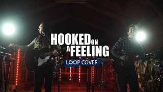 Hooked On A Feeling Loop Cover | The Distance