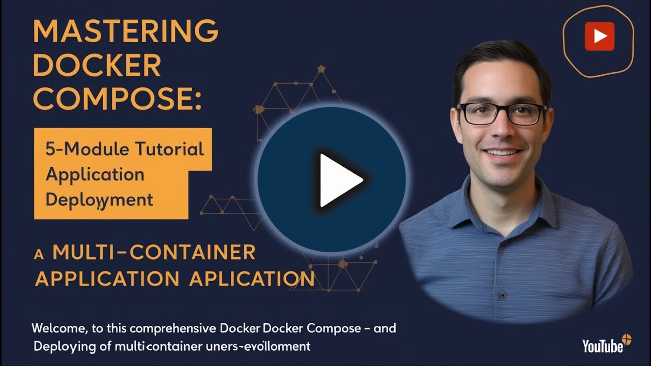 Mastering Docker Compose: A 5-Module Tutorial on Multi-Container Application Deployment