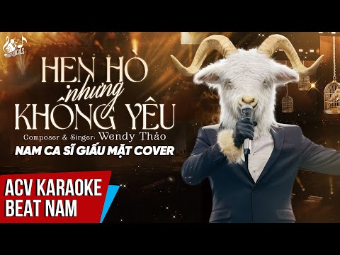 HẸN HÒ NHƯNG KHÔNG YÊU (KARAOKE) - Tone Nam Ca Sĩ Giấu Mặt | Beat Nam Dễ Hát