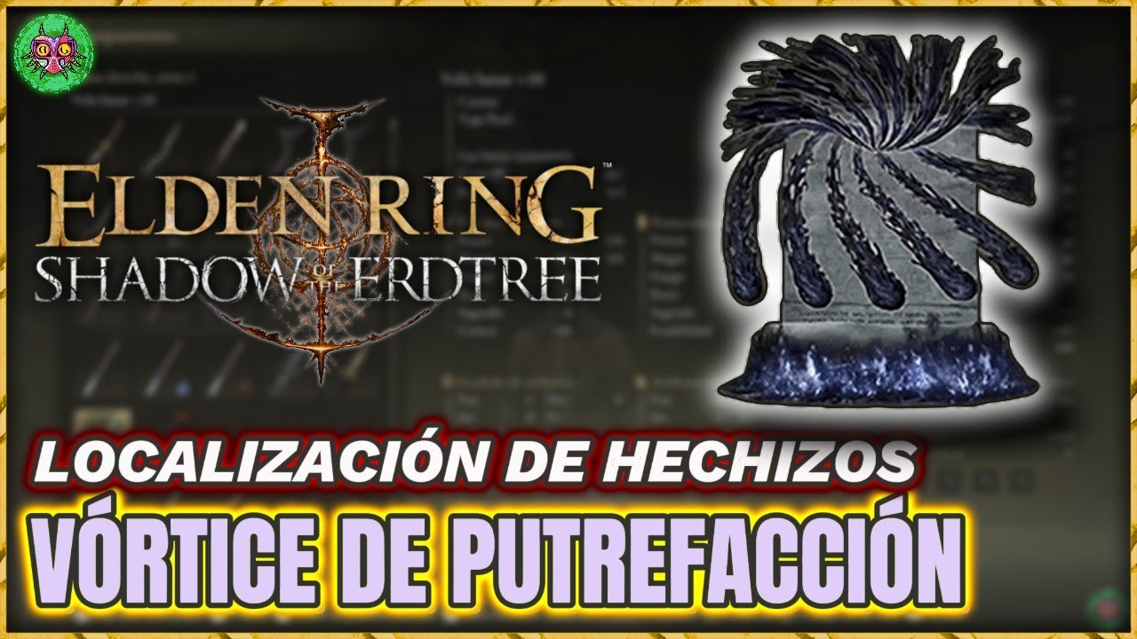 Localización VÓRTICE de PUTREFACCIÓN | Hechizos | Elden Ring: Shadow of the Erdtree Localización VÓRTICE de PUTREFACCIÓN | Hechizos | Elden Ring: Shadow of the Erdtree