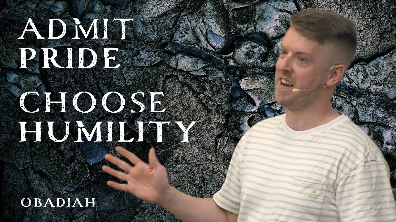 Pride & Humility | Obadiah 1-9