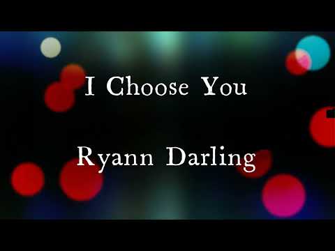 I Choose You by Ryann Darling Karaoke Version