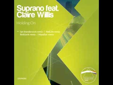 Suprano feat. Claire Willis - Holding On (Reiklavik Remix) [DIVM086]
