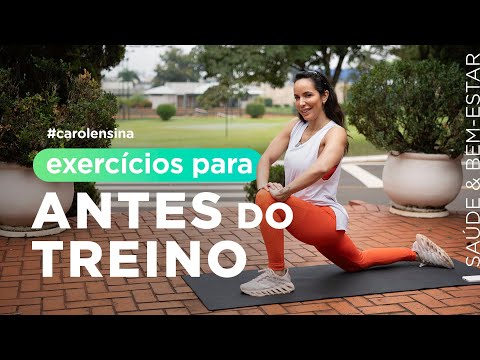 Exercícios para fazer todos os dias - antes do seu treino - Carol Borba