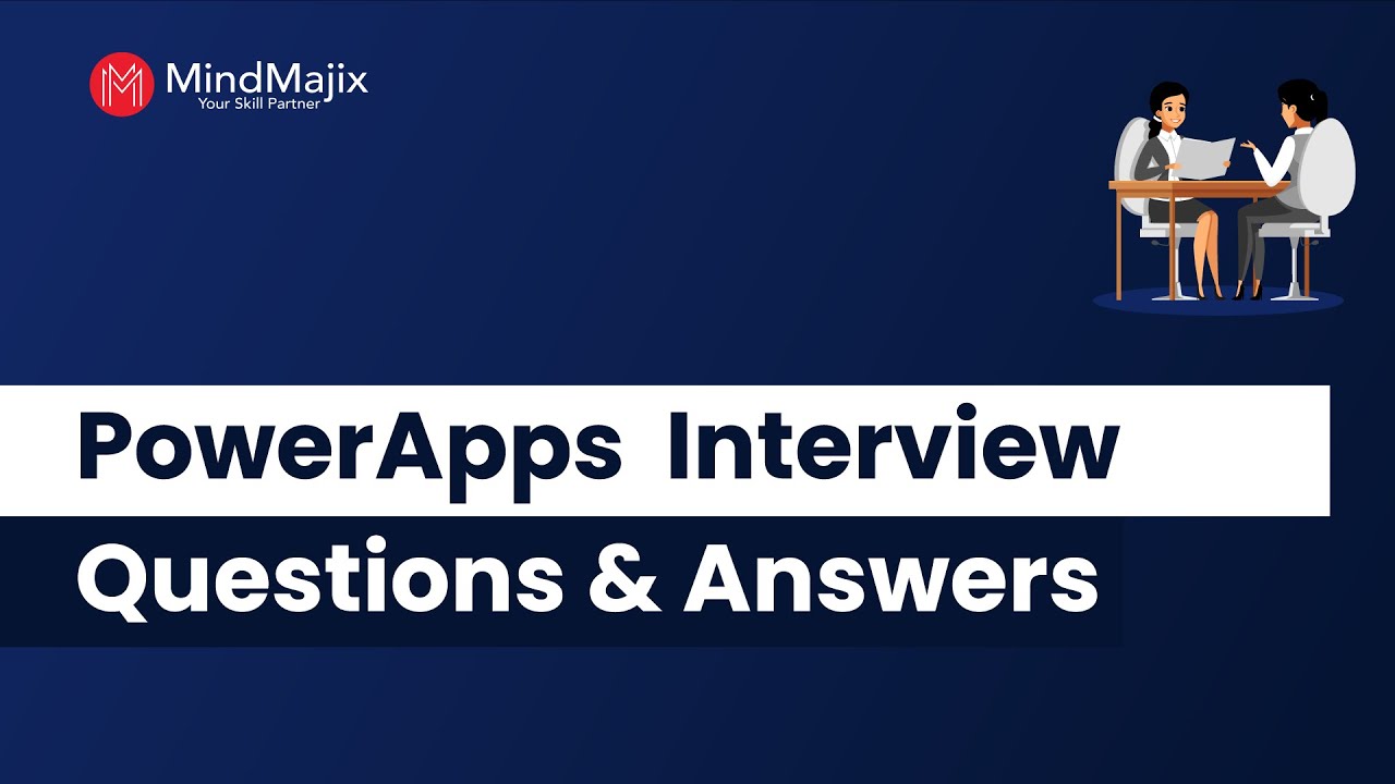Top 30 PowerApps Interview Questions And Answers | Frequently Asked PowerApps Interview Questions