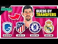 GUESS THE PLAYER BY THEIR TRANSFERS | TFQ QUIZ FOOTBALL 2024