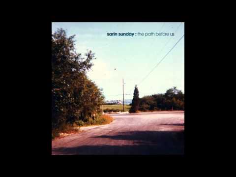Sarin Sunday - The Path Before Us