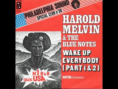 Harold Melvin & The Blue Notes ~ Wake Up Everybody 1975 Soul Purrfection Version