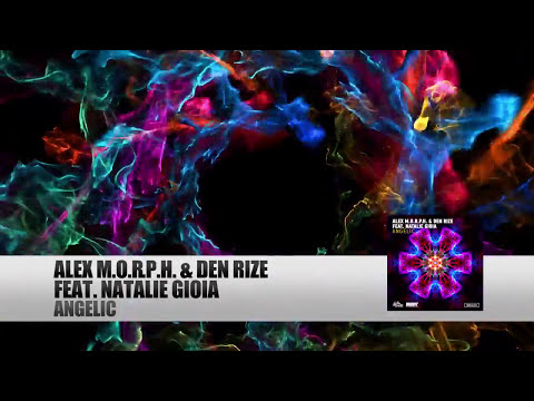 Alex M O R P H  & Den Rize feat  Natalie Gioia   Angelic