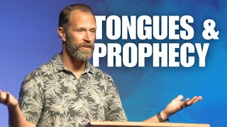 Tongues & Prophecy: Decent and in Order