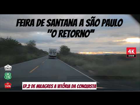 De Feira de Santana a São Paulo: Via Maracás pela BA-026 [4k] - Ep.2
