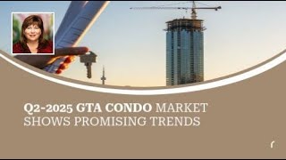 Download the video "Q2-2025 GTA Condo Market Shows Promising Trends"