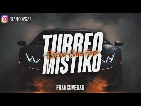 MIX TURREO MISTIKO | Edicion @Jonacaso | Franco Vegas
