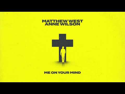 Matthew West - "Me On Your Mind" [feat. Anne Wilson] (Official Audio)