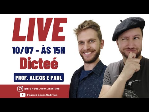 VEM TESTAR SUA ESCRITA EM FRANCÊS - DICTÉE com os Professores Alexis e Paul