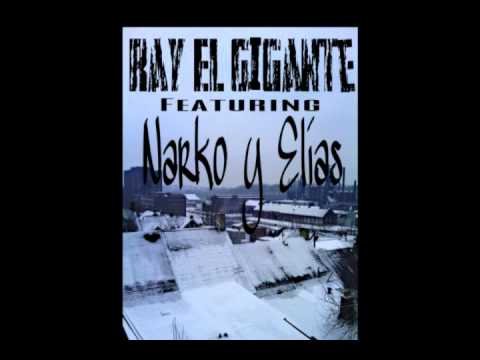 Ray El Gigante Ft Narko y Elias - Dime