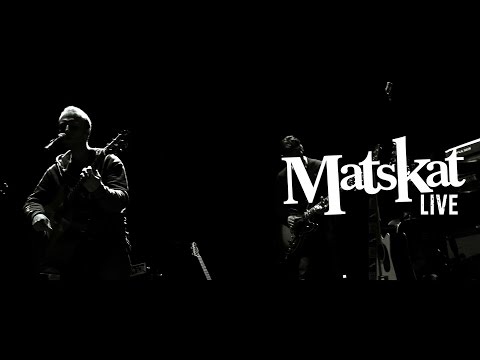 Matskat - Matskathérapie (Live)