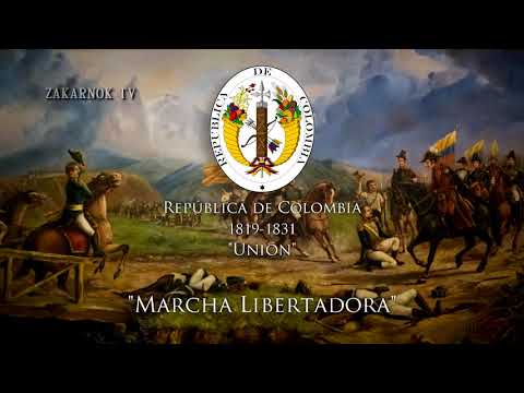 Himno Patriótico de Colombia (1819-1831): "Marcha Libertadora"