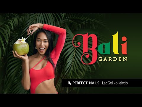Utazz velünk a gél lakkok trópusi kertjébe! LacGel Bali Garden Gél Lakk Szett | Perfect Nails
