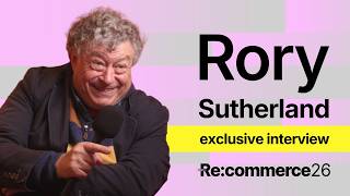 Rory Sutherland Interview with Re:signal's CEO Kevin Gibbons at Re:commerce 2026