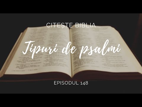 Tipuri de PSALMI | Citește Biblia | Ep. 148