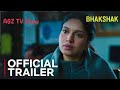 Bhakshak Official Trailer Bhumi Pendneker Aditya Srivastava Sanjay Mishra