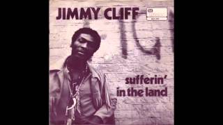 Jimmy Cliff - Sufferin&#39; In The Land