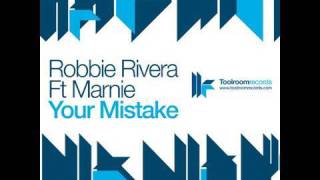 Robbie Rivera feat. Marnie - Your Mistake - Richard Dinsdale Remix