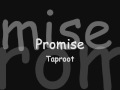 Taproot- Promise with Lyrics