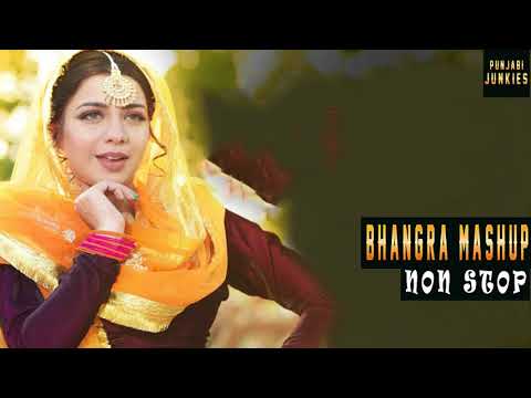 Nonstop Bhangra Mashup 2018 - Punjabi Bhangra Dj Remix Dance Mix 2018